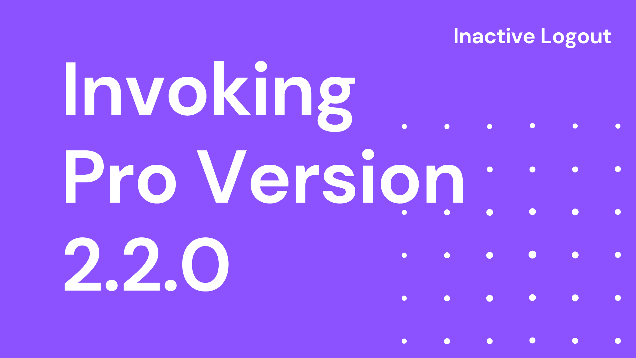 Inactive Logout Pro version 2.2.0